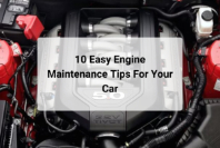 10 Easy Engine Maintenance Tips For Car